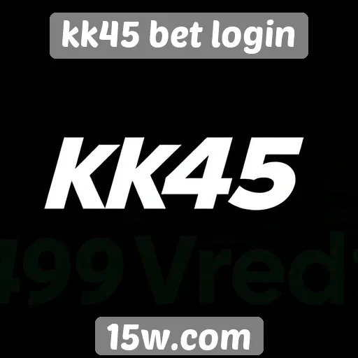 kk45 bet login análise de recursos disponíveis